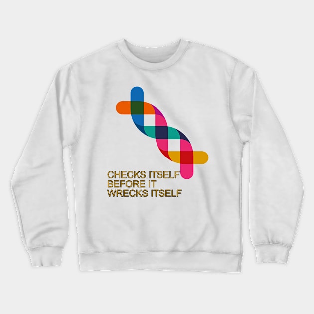 DNA Checks Itself Crewneck Sweatshirt by CafePretzel